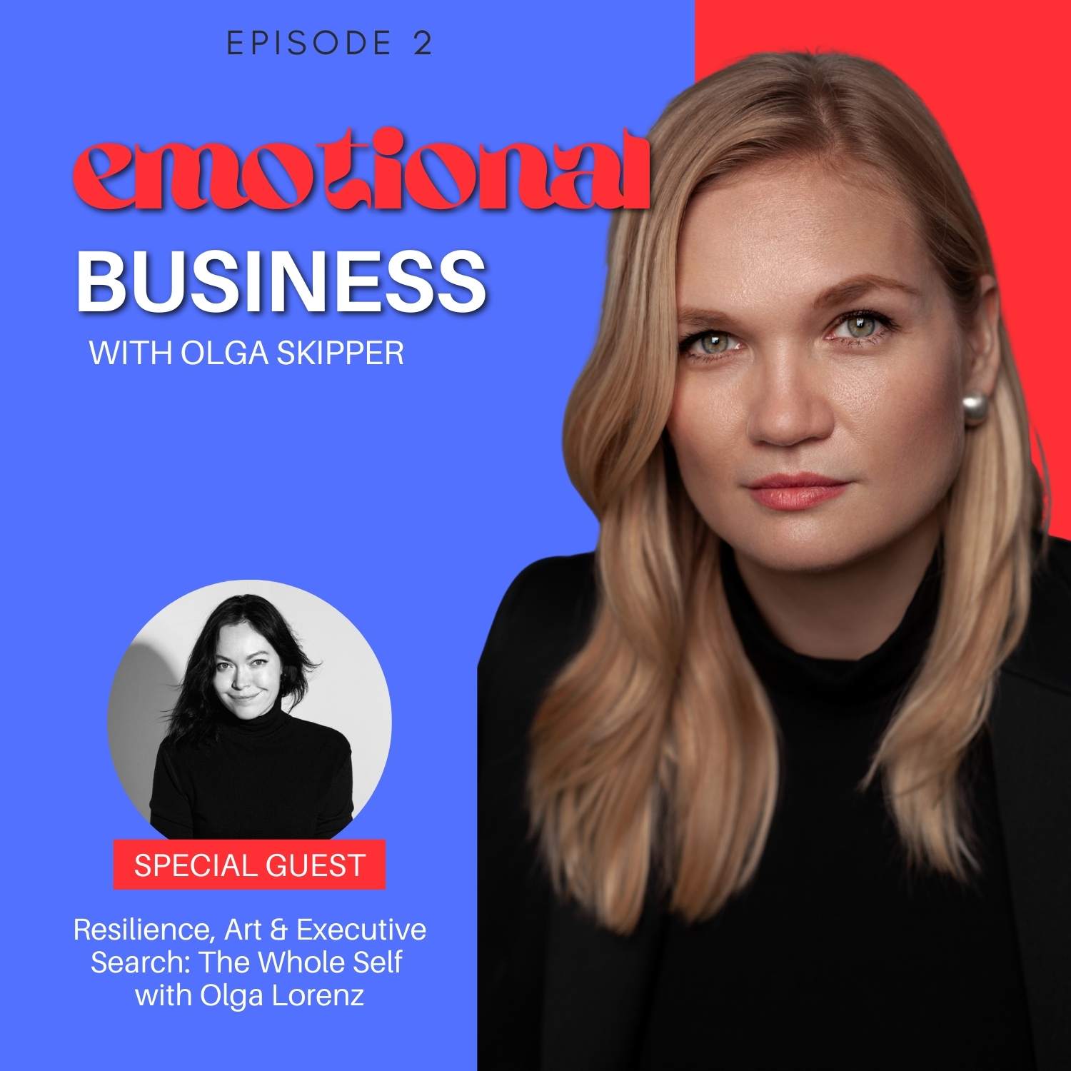 Resilience, Art & Executive Search: The Whole Self with Olga Lorenz